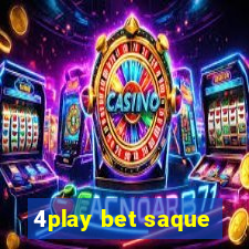 4play bet saque